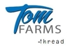 Tom Farms Thread